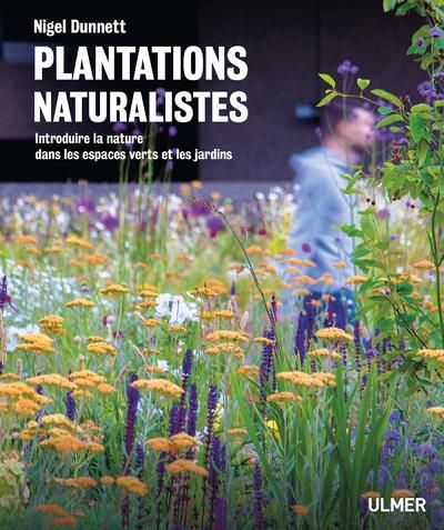 Emprunter Plantations naturalistes. Introduire la nature dans les espaces verts et les jardins livre