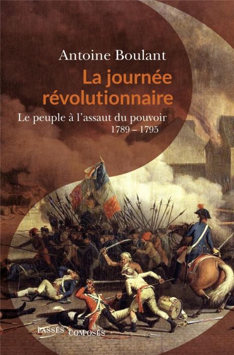 Emprunter La journée révolutionnaire. Le peuple à l'assaut du pouvoir, 1789-1795 livre
