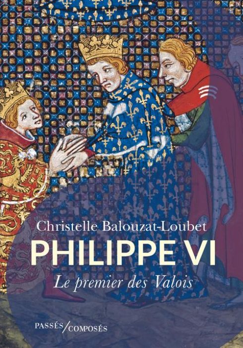 Emprunter Philippe VI. Le premier des Valois livre