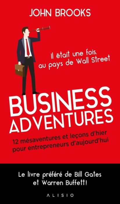 Emprunter Business adventures. 12 mésaventures et leçons d'hier pour entrepreneurs d'aujourd'hui livre