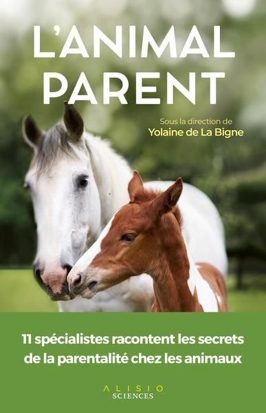 Emprunter L'animal parent. Edition livre