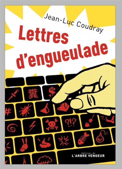 Emprunter Lettres d'engueulade. Un guide littéraire, Edition revue et augmentée livre
