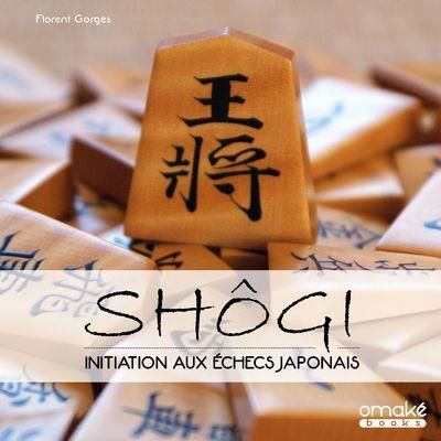 Emprunter SHOGI. Initiation aux échecs japonais livre