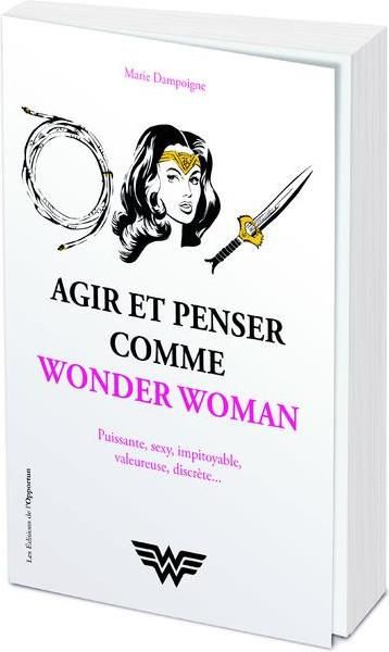 Emprunter Agir et penser comme Wonder Woman livre