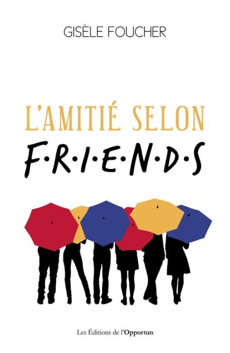 Emprunter L'amitié selon Friends livre