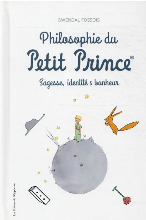 Emprunter Philosophie du Petit Prince. Sagesse, identité et bonheur livre