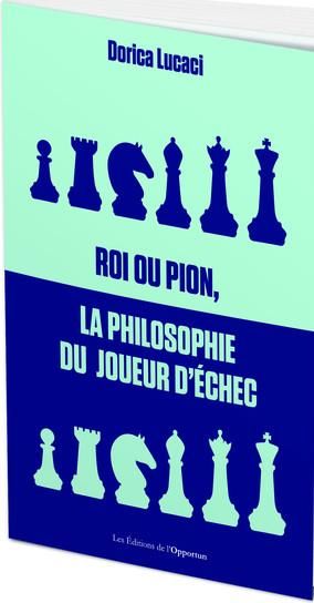 Emprunter Roi ou pion, la philosophie du joueur d'échecs livre
