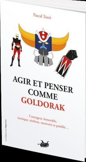 Emprunter Agir et penser comme Goldorak livre