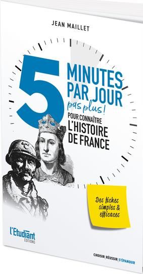 Emprunter 5 minutes par jour (pas plus) pour connaître l'Histoire de France livre