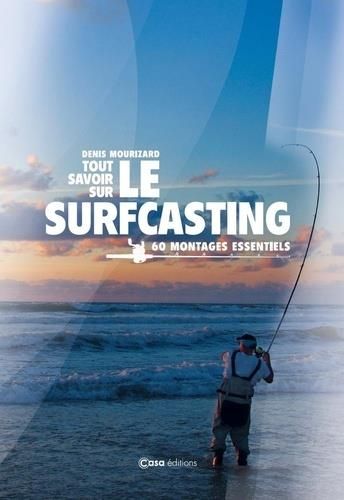Emprunter Tout savoir sur le surfcasting. 60 montages essentiels livre