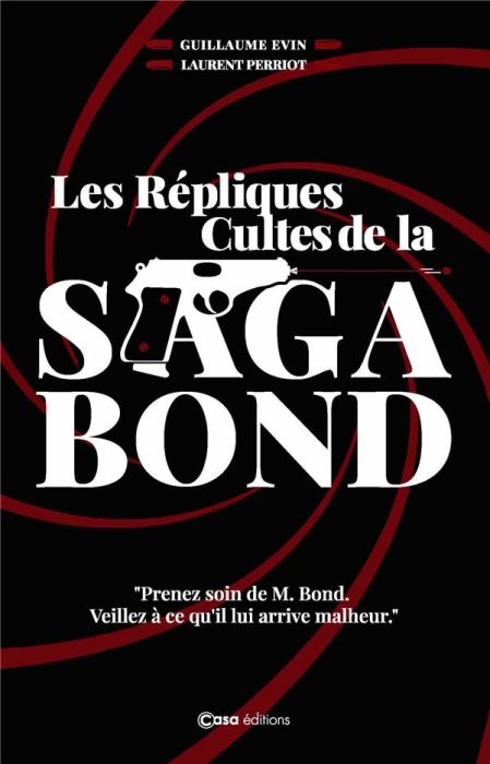 Emprunter Les Répliques Cultes de la Saga Bond. L'art de la punchline en 7 leçons livre
