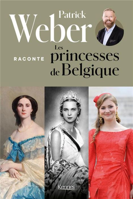 Emprunter Patrick Weber raconte les princesses de Belgique. Quelle place pour les femmes dans la couronne ? livre