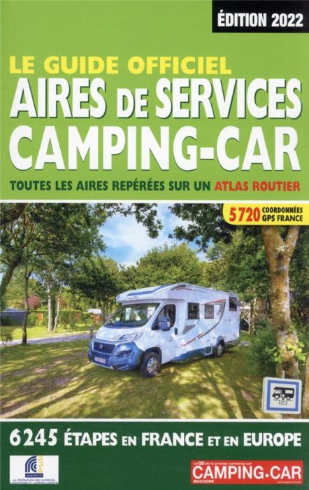 Emprunter Le guide officiel Aires de services camping-car. Edition 2022 livre
