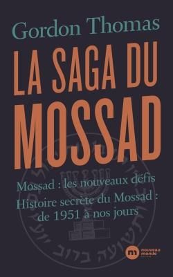 Emprunter La saga du Mossad. Histoire secrète du Mossad : les nouveaux défis livre