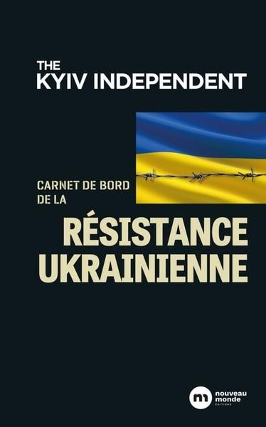 Emprunter Carnet de bord de la résistance Ukrainienne. 24 février-9 mai 2022 livre