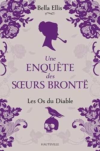 Emprunter Une enquête des soeurs Brontë/02/Les os du diable livre