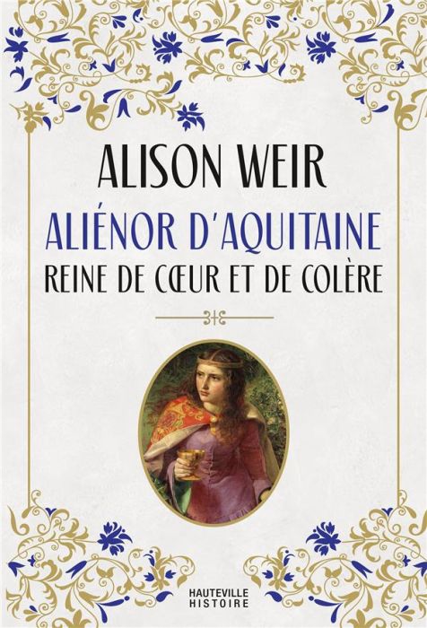 Emprunter Aliénor d'Aquitaine : Reine de coeur et de colère livre
