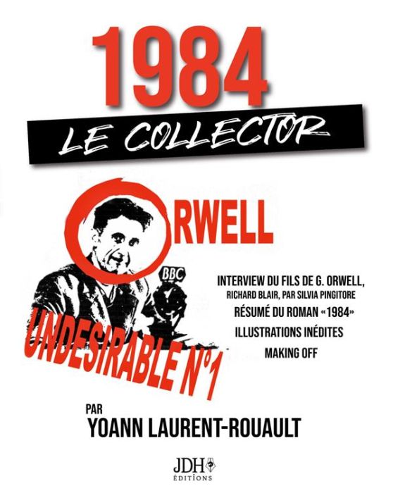 Emprunter 1984 : le collector. Inclut une interview du fils de G. Orwell, le résumé du roman 1984, des illustr livre