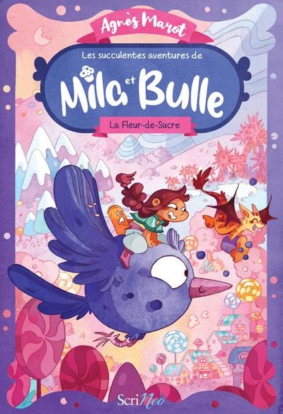 Emprunter Les succulentes aventures de Mila et Bulle Tome 1 : La Fleur-de-Sucre livre