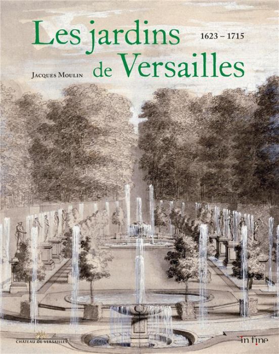 Emprunter Les jardins de versailles 1623 - 1715 livre