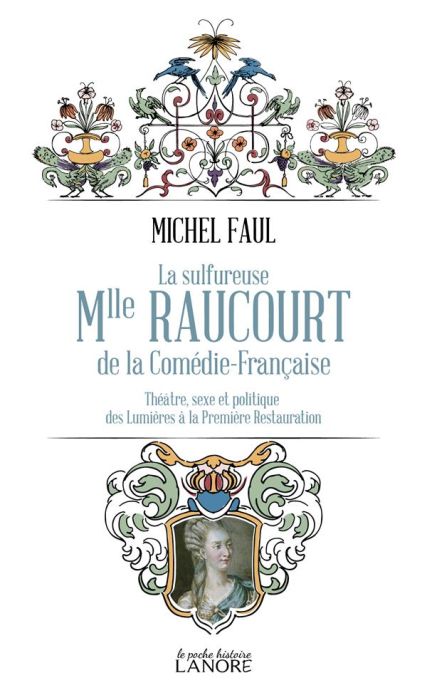 Emprunter La sulfureuse Mlle Raucourt de la Comédie-Française livre