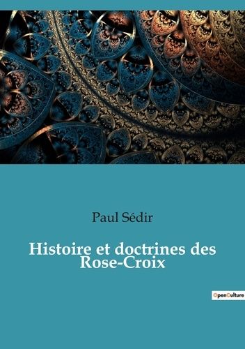 Emprunter Histoire et doctrines des Rose-Croix livre