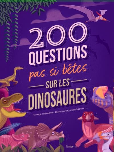 Emprunter 200 questions pas si bêtes sur les dinosaures livre