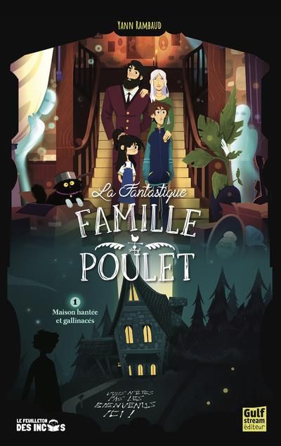 Emprunter La Fantastique famille Poulet Tome : Maison hantée et gallinacés livre