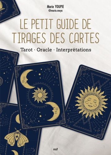 Emprunter Le Petit Guide de tirages des cartes. Tarot, Oracle, Interprétations livre