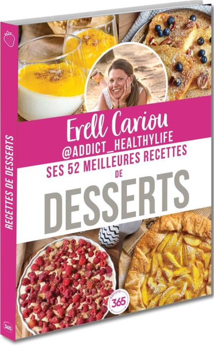 Emprunter Erell Cariou. Ses 52 meilleures recettes de desserts livre