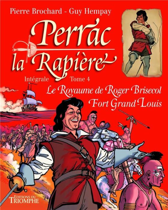Emprunter Perrac la Rapière Intégrale Tome 4 : Le Royaume de Roger Brisecol %3B Fort Grand-Louis livre