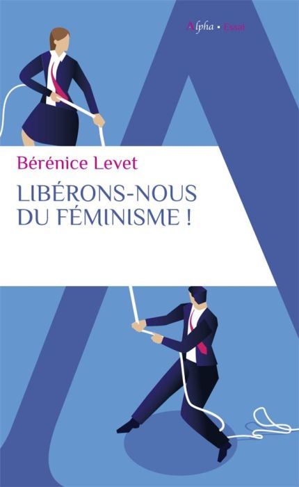 Emprunter LIBERONS-NOUS DU FEMINISME ! livre