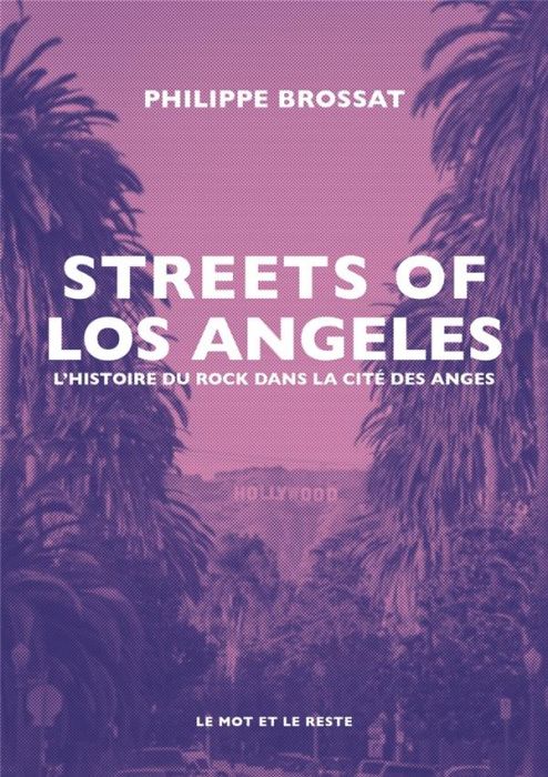 Emprunter Streets of Los Angeles. L’histoire du rock dans la cité des anges livre