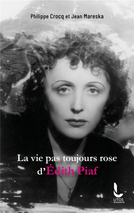 Emprunter La vie pas toujours rose d'Edith Piaf livre