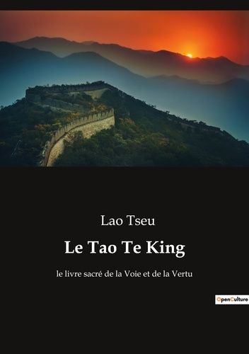 Emprunter Le Tao Te King. le livre sacré de la Voie et de la Vertu livre