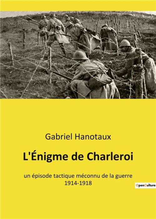 Emprunter L'Énigme de Charleroi. un épisode tactique méconnu de la guerre 1914-1918 livre