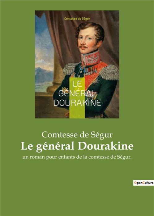 Emprunter Le général Dourakine. un roman pour enfants de la comtesse de Ségur. livre