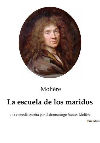 Emprunter La escuela de los maridos. una comedia escrita por el dramaturgo francés Molière livre