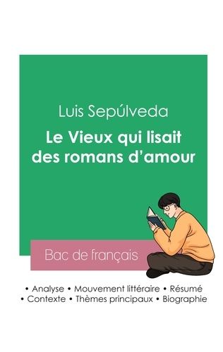 Emprunter Réussir son Bac de français 2023 : Analyse du roman Le Vieux qui lisait des romans d'amour de Luis S livre