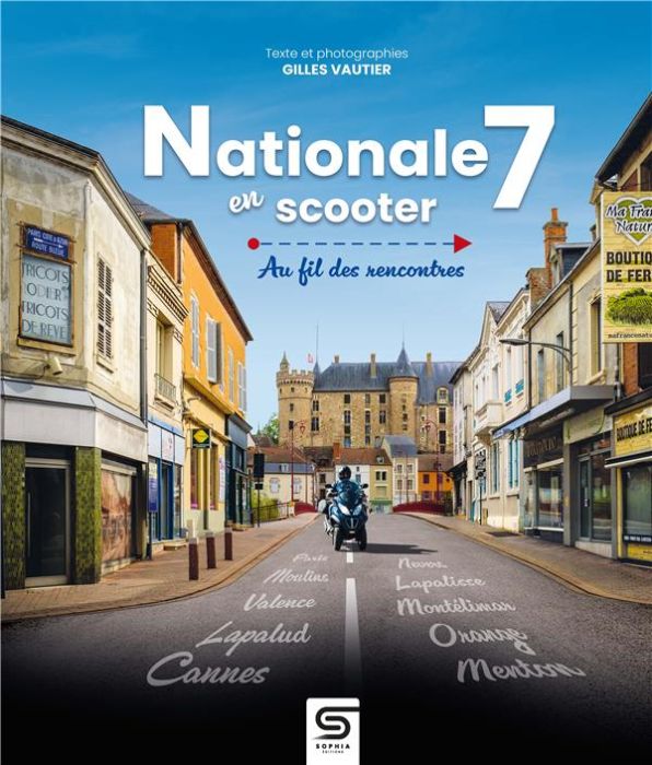 Emprunter Nationale 7 en scooter. Au fil des rencontres livre