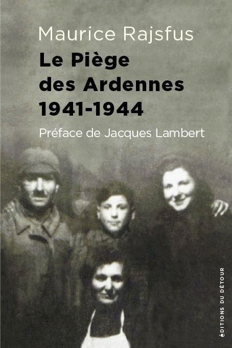 Emprunter Le piège des Ardennes 1941-1944. Des Juifs dans la Collaboration (II) livre