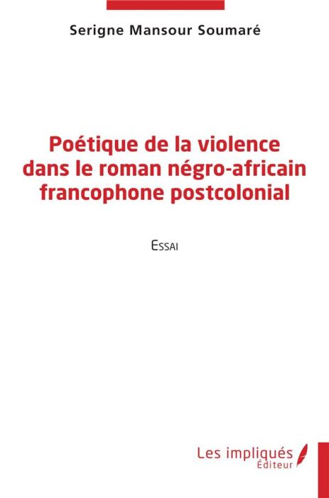 Emprunter Poétique de la violence dans le roman négro-africain francophone postcolonial livre