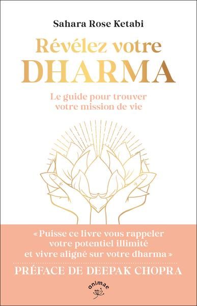 Emprunter Révélez votre dharma. Le guide pour trouver votre mission de vie livre