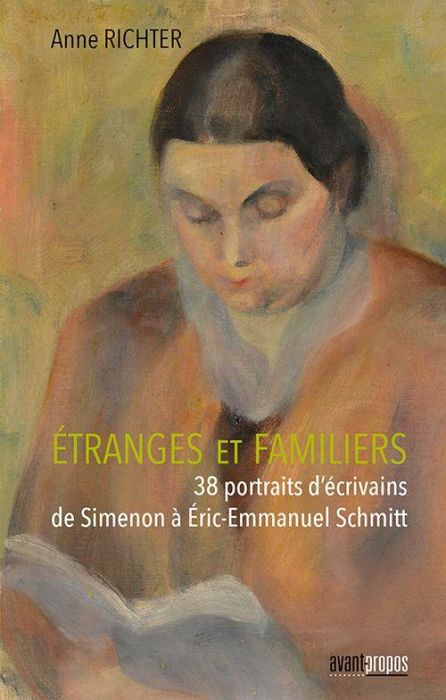 Emprunter Etranges et familiers. 38 portraits d'écrivains de Simenon à Eric-Emmanuel Schmitt livre