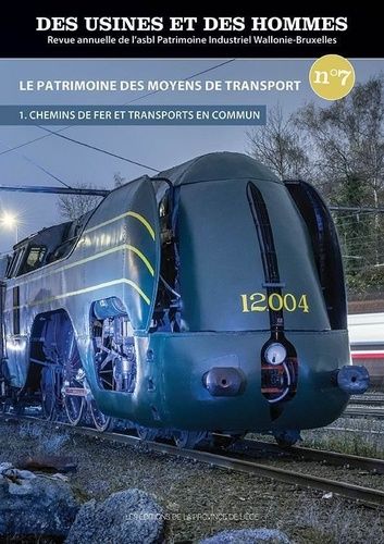 Emprunter Des usines et des hommes, n° 7 Le patrimoine des moyens de transport (1) : chemins de fer et transpo livre