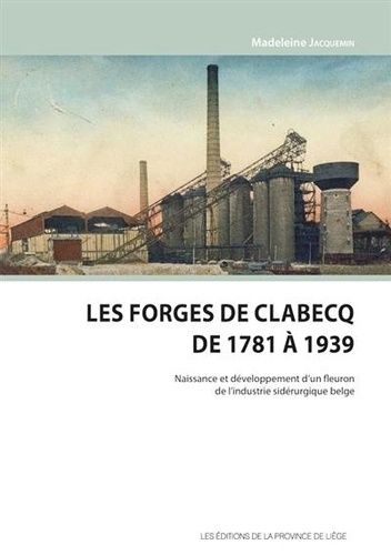 Emprunter Les forges de clabecq de 1781 a 1939 livre
