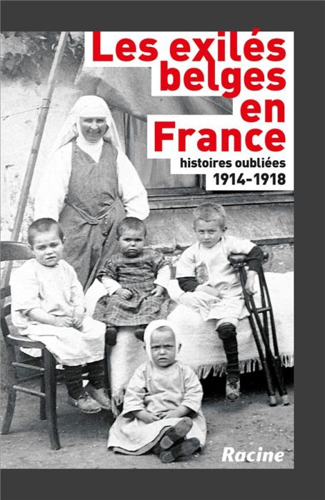 Emprunter Les exilés belges en France, 1914-1918. Histoires oubliées livre