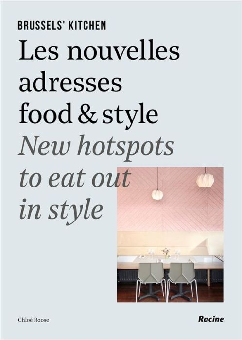 Emprunter Brussels' Kitchen 2. Les nouvelles adresses food & style / New hotspots to eat out in style livre