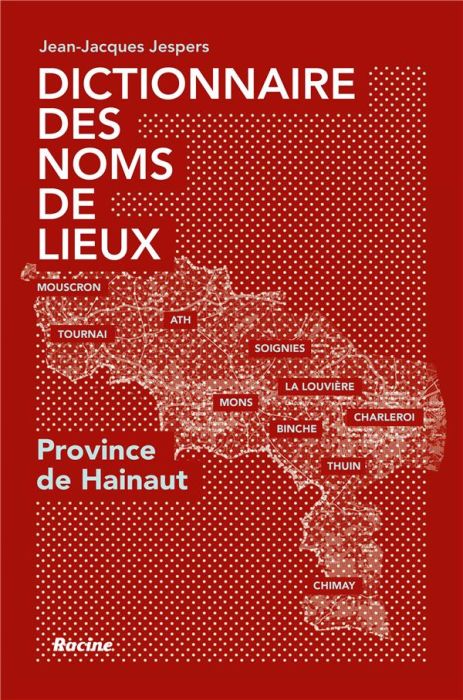 Emprunter DICTIONNAIRE DES NOMS DE LIEUX Hainaut livre