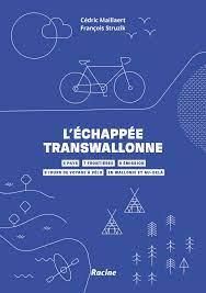 Emprunter L'échappée transwallonne. 5 pays, 7 frontières, 0 émission. Un voyage à vélo en Wallonie et au-delà livre